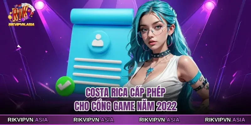 Costa Rica cấp phép cho cổng game Rikvip năm 2022 Costa Rica cấp phép cho cổng game Rikvip năm 2022